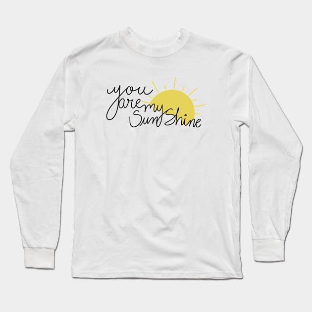 You are my sunshine Long Sleeve T-Shirt by Libujos